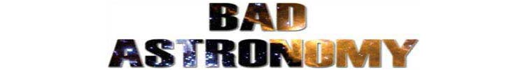 Bad Astronomy